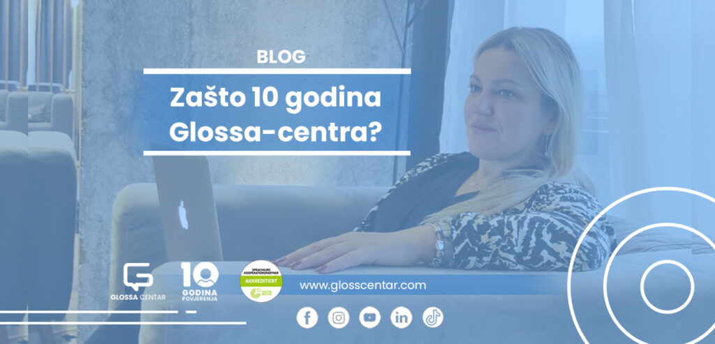 ZAŠTO 10 GODINA GLOSSA-CENTRA? 4 10 godina glossa centra blog adriana svraka