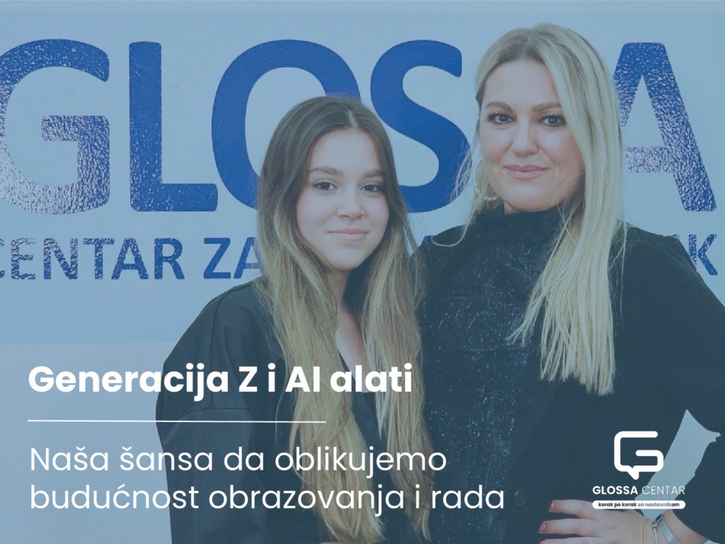 Generacija Z i AI alati: Naša šansa da oblikujemo budućnost obrazovanja i rada 4 glossabanner 01
